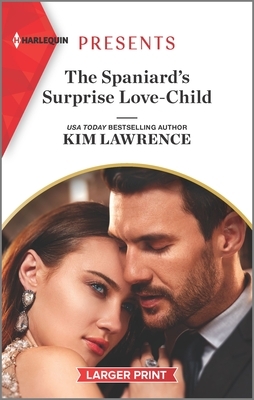 The Spaniard's Surprise Love-Child by Kim Lawrence