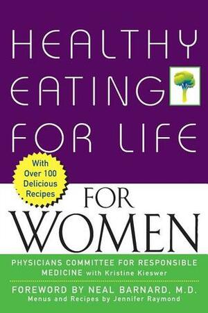 Healthy Eating for Life for Women by Physicians Committee for Responsible Medicine