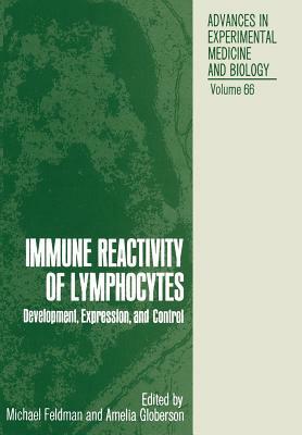 Immune Reactivity of Lymphocytes: Development, Expression, and Control by 