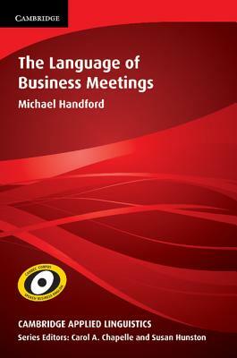 The Language of Business Meetings by Michael Handford