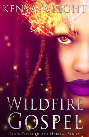 Wildfire Gospel by Kenya Wright