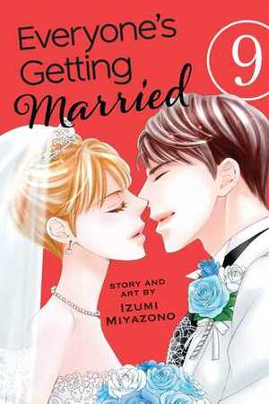 Everyone's Getting Married, Vol. 9 by Izumi Miyazono