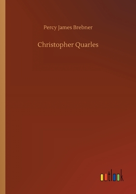 Christopher Quarles by Percy James Brebner