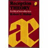 Reception Theory: A Critical Introduction by Robert C. Holub