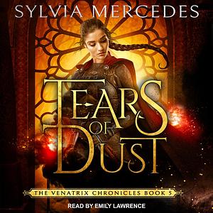 Tears of Dust by Sylvia Mercedes