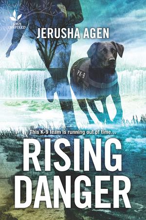 Rising Danger by Jerusha Agen