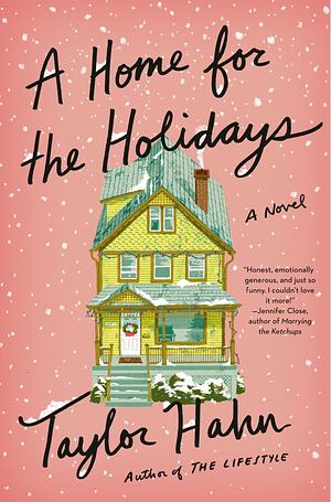 A Home for the Holidays: A Novel by Taylor Hahn, Taylor Hahn