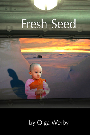 Fresh Seed by Olga Werby