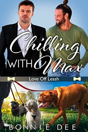 Chilling with Max by Bonnie Dee