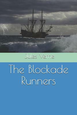 The Blockade Runners by Jules Verne