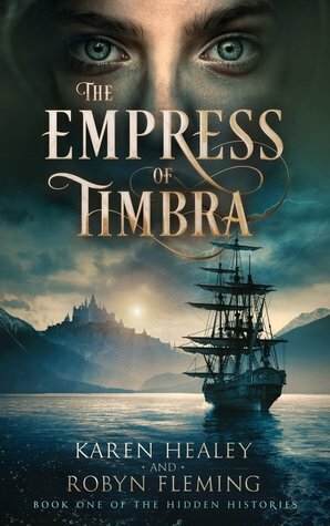 The Empress of Timbra by Robyn Fleming, Karen Healey