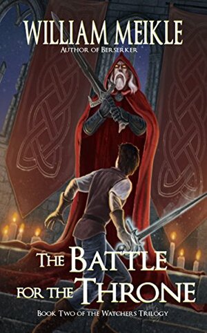 The Battle for the Throne by William Meikle