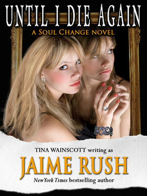 Until I Die Again by Jaime Rush, Tina Wainscott