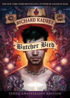 Butcher Bird: A Novel of the Dominion by Richard Kadrey