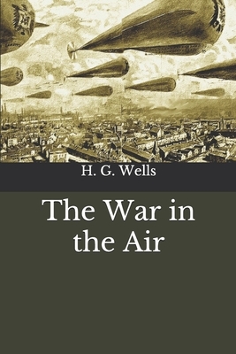 The War in the Air by H.G. Wells