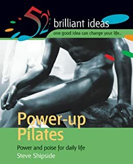 Power-up Pilates by Steve Shipside