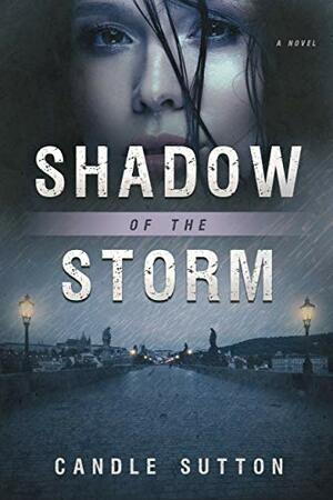 Shadow of the Storm by Candle Sutton