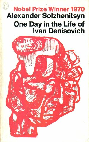 One Day in the Life of Ivan Denisovich by Aleksandr Solzhenitsyn