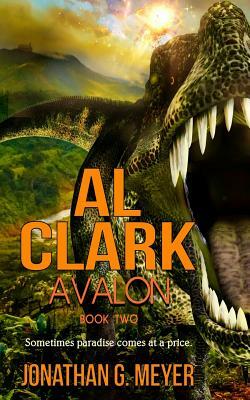 Al Clark - Avalon: (book Two) by Jonathan G. Meyer