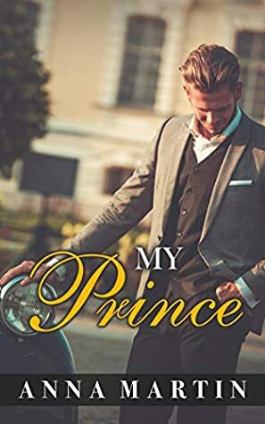 My Prince by Anna Martin