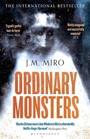 Ordinary Monsters by J.M. Miro