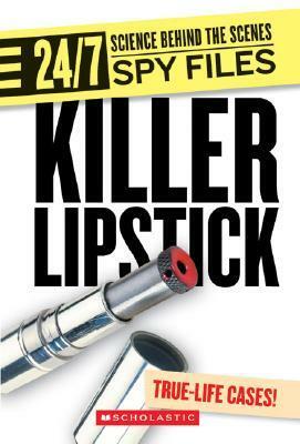 Killer Lipstick And Other Spy Gadgets by Don Rauf