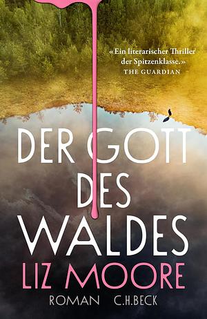 Der Gott des Waldes by Liz Moore