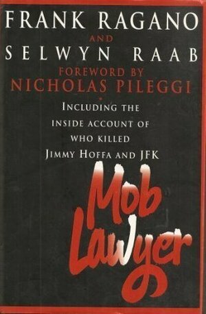 Mob Lawyer by Selwyn Raab, Frank Ragano