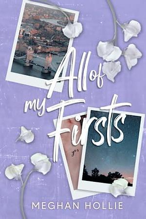 All of My Firsts by Meghan Hollie