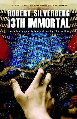 The 13th Immortal by Robert Silverberg