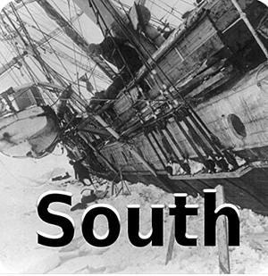 South: The Endurance Expedition by Ernest Shackleton