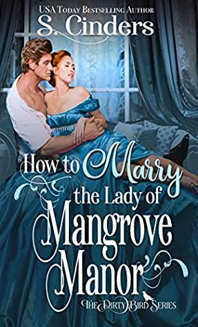How to Marry the Lady of Mangrove Manor by S. Cinders