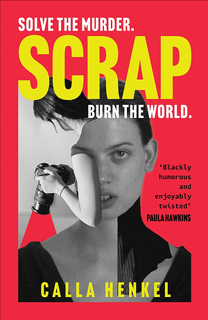 Scrap by Calla Henkel