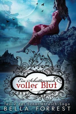 Das Schattenreich der Vampire 2: Ein Schattenreich voller Blut by Bella Forrest