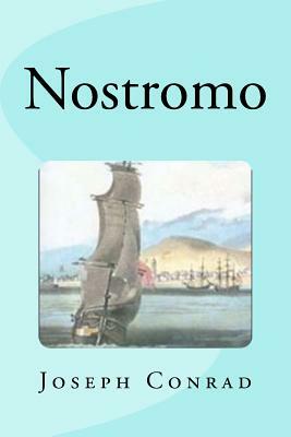 Nostromo by Joseph Conrad