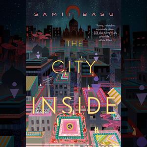 The City Inside by Samit Basu