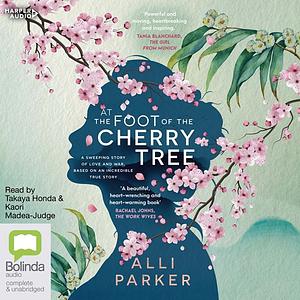 At the Foot of the Cherry Tree by Alli Parker