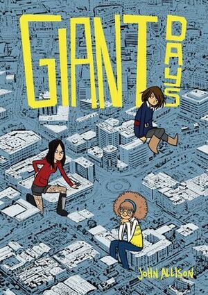 Giant Days: Year One #1 by John Allison
