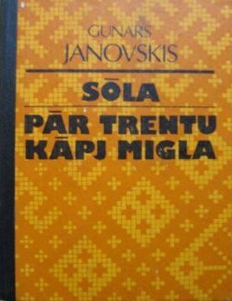 Sōla. Pār Trentu kāpj migla by Gunars Janovskis