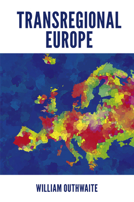 Transregional Europe by William Outhwaite