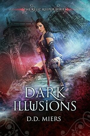 Dark Illusions by D.D. Miers