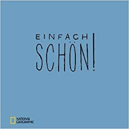 Einfach Schön! by Annie Griffiths