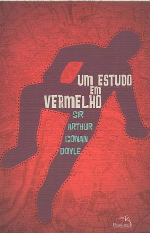 Um Estudo em Vermelho by Arthur Conan Doyle