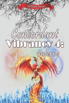 Concordant Vibrancy 4: Inferno by Adonis Mann, Harmony Kent, Carol Cassada