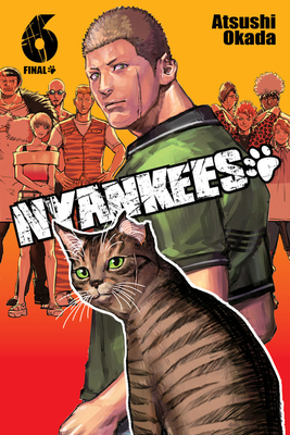 Nyankees, Vol. 6 by Atsushi Okada