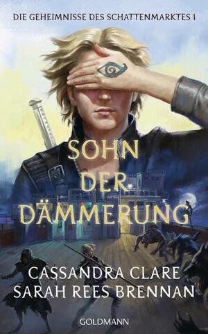 Sohn der Dämmerung by Cassandra Clare