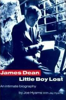 James Dean: Little boy lost - An intimate biography by Joe Hyams, Jay Hyams