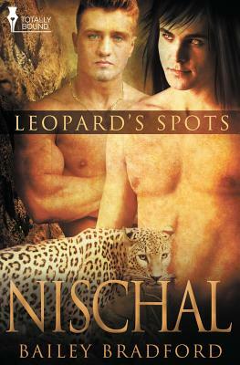 Leopard's Spots: Nischal by Bailey Bradford