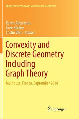 Convexity and Discrete Geometry Including Graph Theory: Mulhouse, France, September 2014 by 