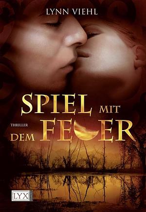 Spiel mit dem Feuer by Jessica Hall, Lynn Viehl